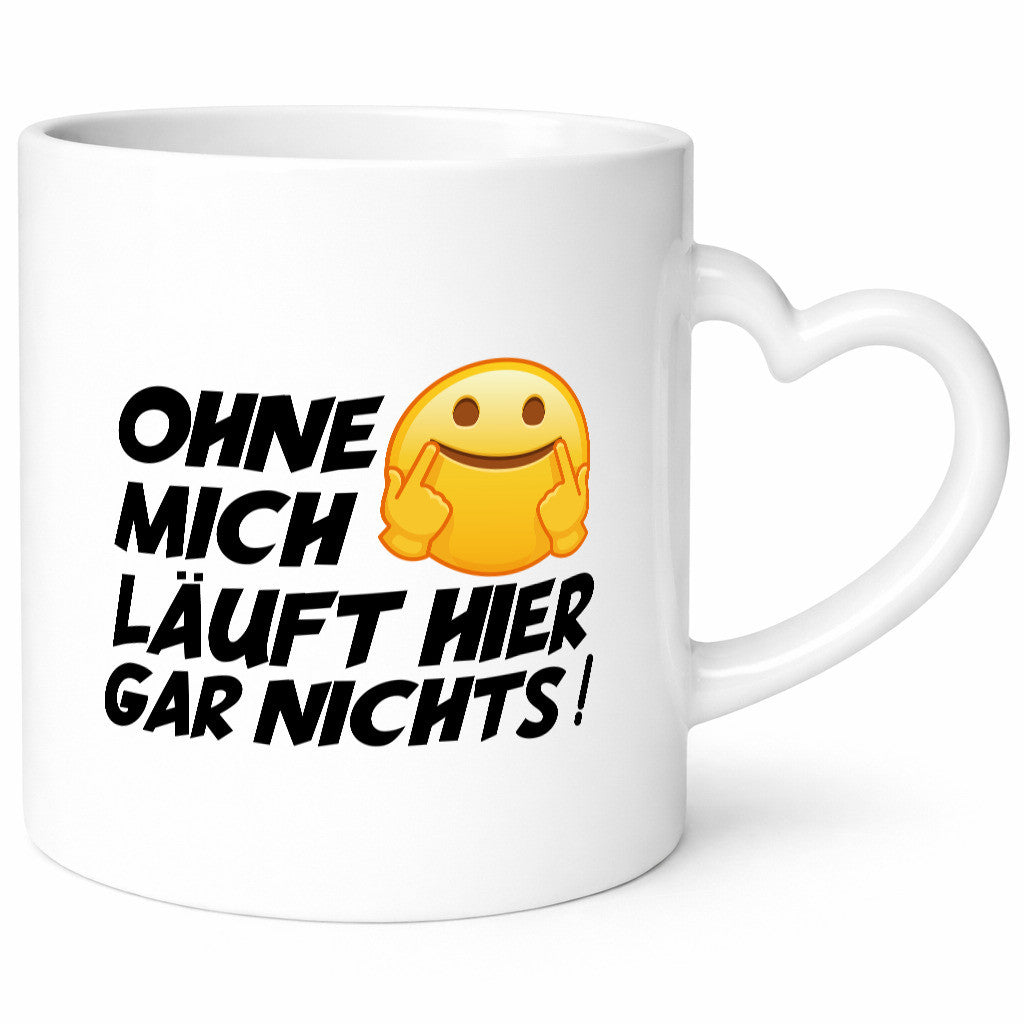 Ohne mich Geschenk Humor Geschenkidee lustiger Spruch Tasse