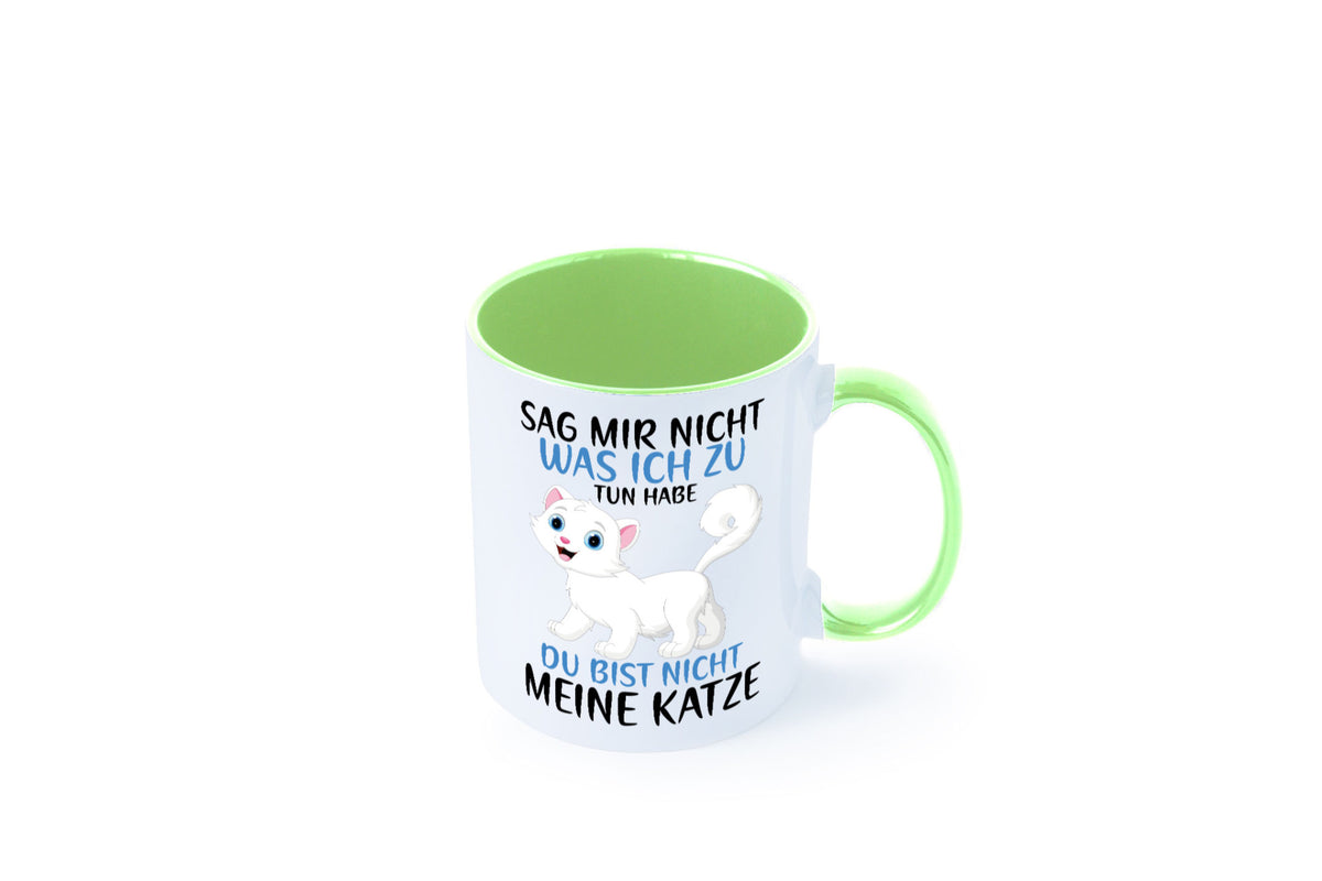Sag mir nicht was ich zu tun habe | meine Katze Geschenk Tierliebhaber Humor Tasse