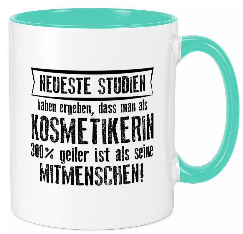 Neuste Studien: Kosmetikerin | Kosmetik Stylistin Geschenk Humor Geschenkidee Tasse