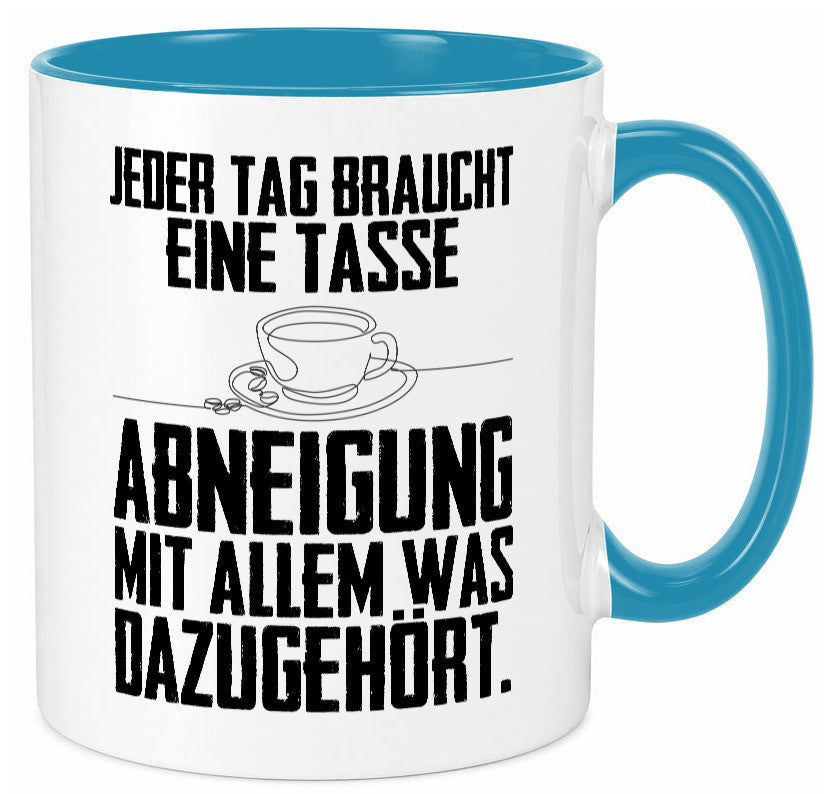 Abneigungstasse Humor Geschenkidee Tasse