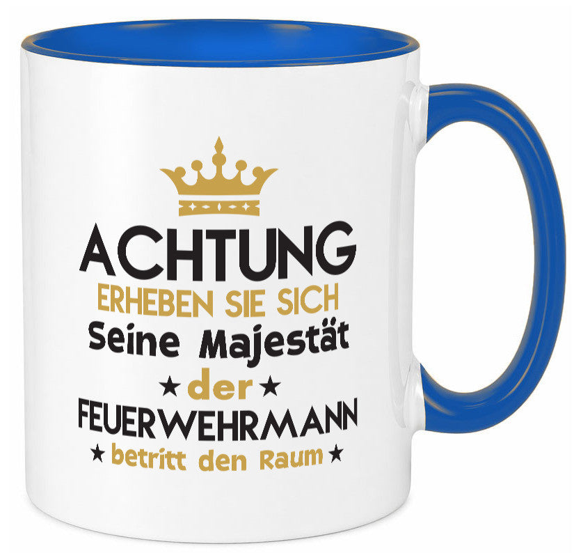 Seine Majestät Feuerwehrmann | Feuerwehr Geschenk Humor Geschenkidee lustiger Tasse