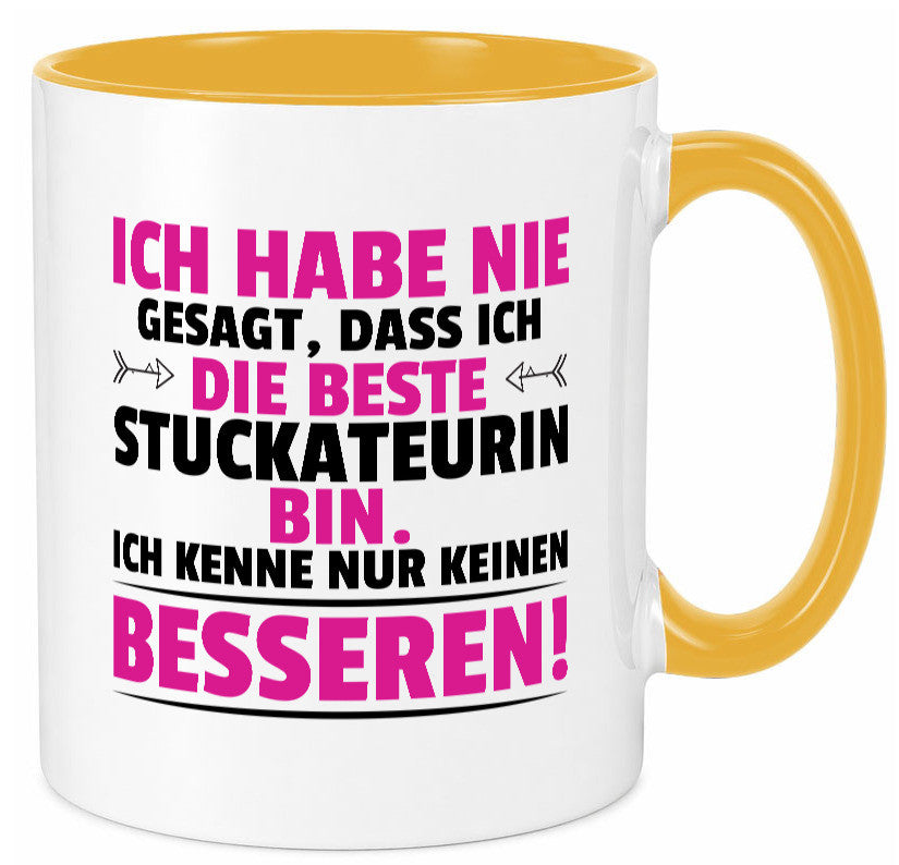 Keine Bessere Stuckateurin | Innenausbau lustiger Spruch Geschenk Humor Tasse