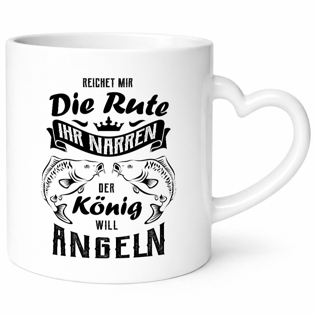 Reichet die Rute der König will Angeln - Karpfen Geschenkidee Humor Tasse