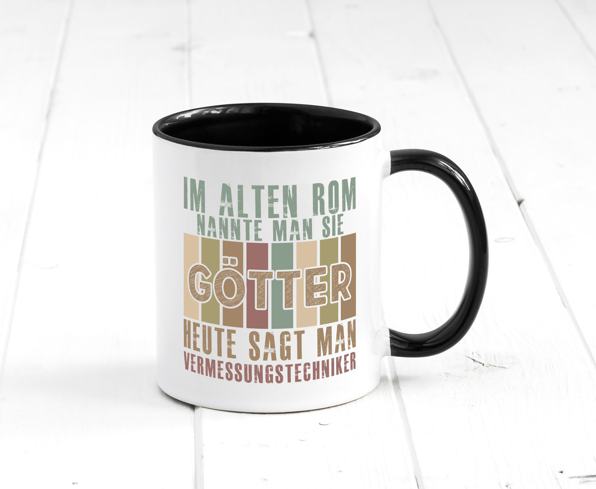Heute sagt man: Vermessungstechniker | Techniker Geschenkidee Humor Tasse
