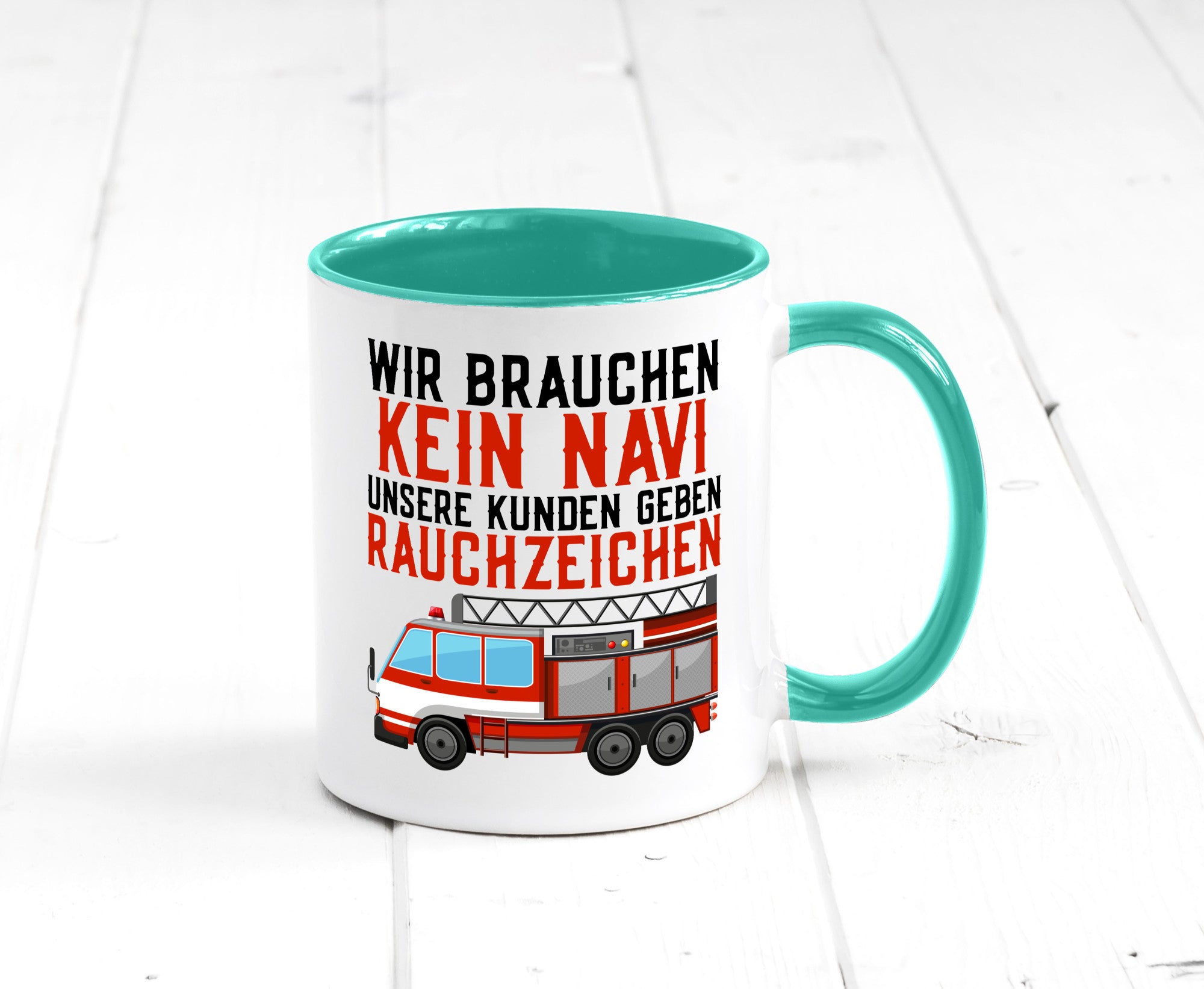 Wir brauchen kein Navi | Feuerwehr Brand Rauchzeichen Geschenkidee Humor Tasse