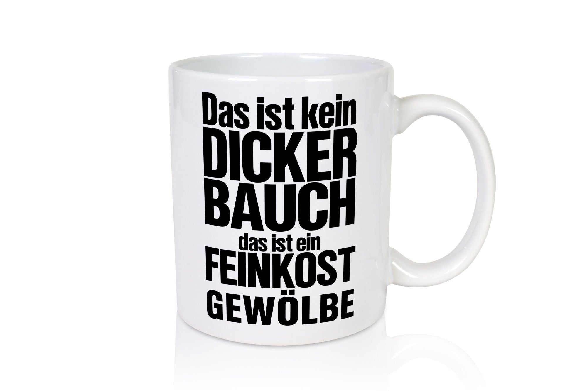 Kein dicker Bauch | witziger Spruch Männer Körperfülle Humor Geschenkidee Tasse