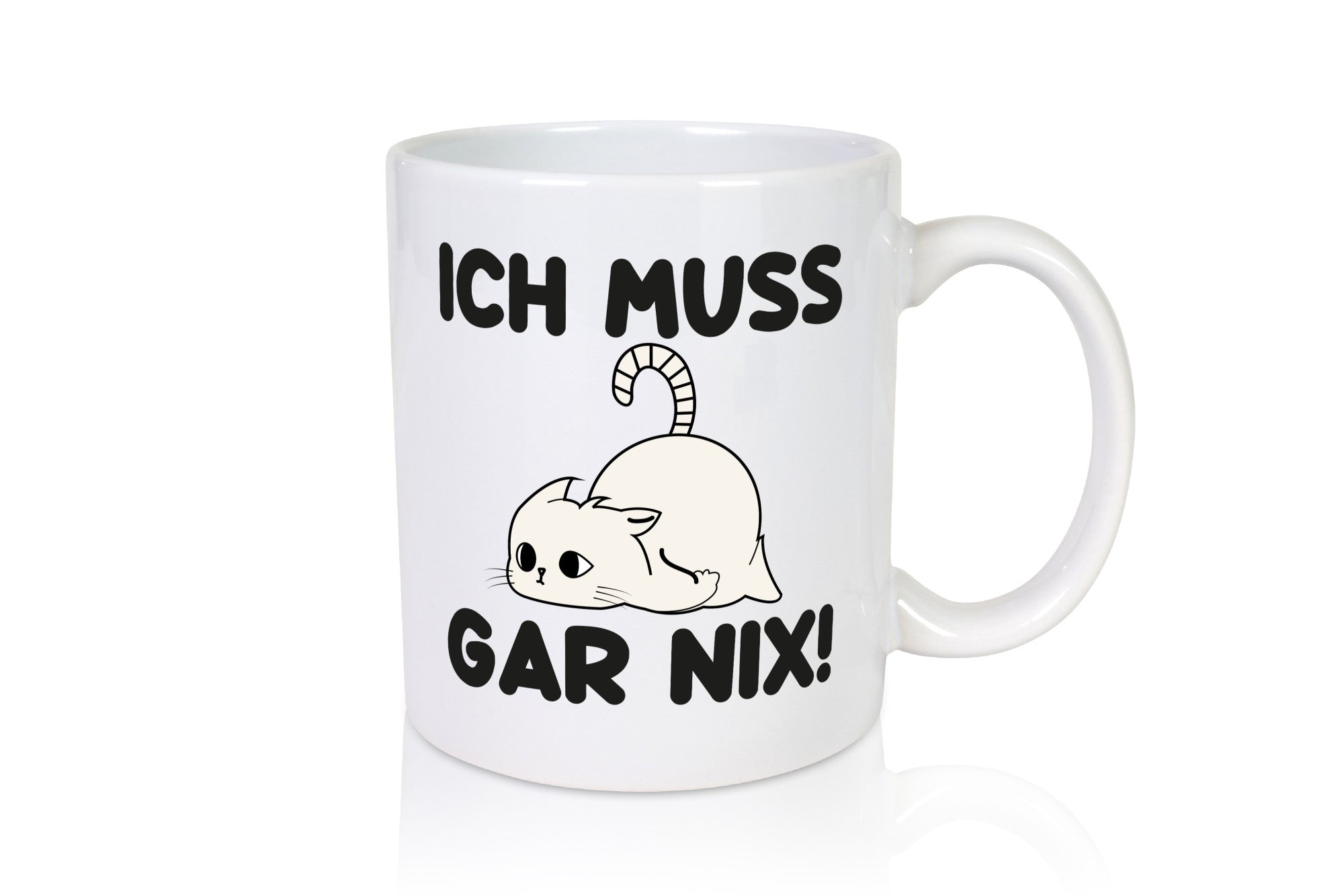 ich muss gar nix | Faule Katze Lazy Geschenkidee Tierliebhaber Humor Tasse