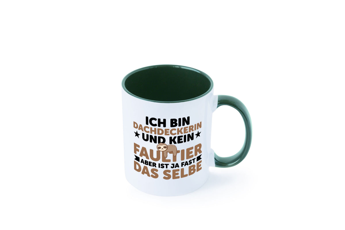Ich bin kein Faultier: Dachdeckerin | Dachbau Hausbau Humor Tierliebhaber Tasse