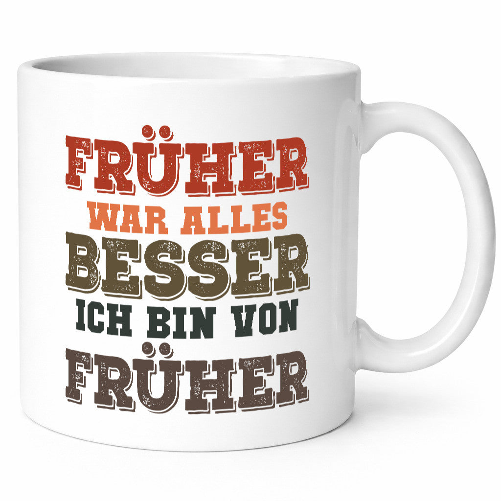 Früher alles besser, bin von | Boomer Humor Witz lustig Geschenkidee Geschenk