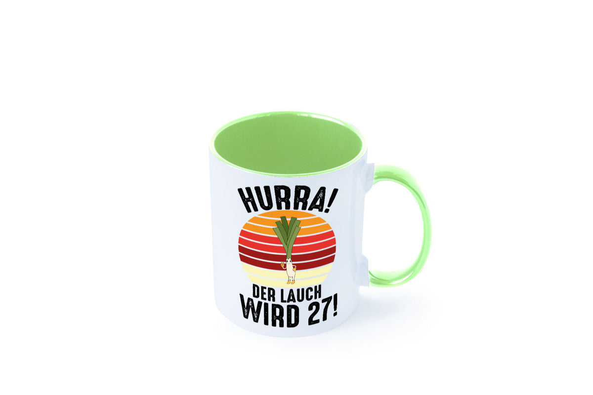 Hurra der lauch wird 27 | 27. Geburtstag Ehrentag Humor Geschenkidee Tasse