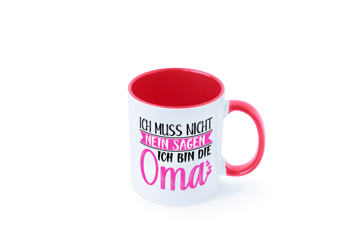 Muss nicht nein sagen, bin die Oma | Großmutter lustiger Spruch Geschenk Tasse