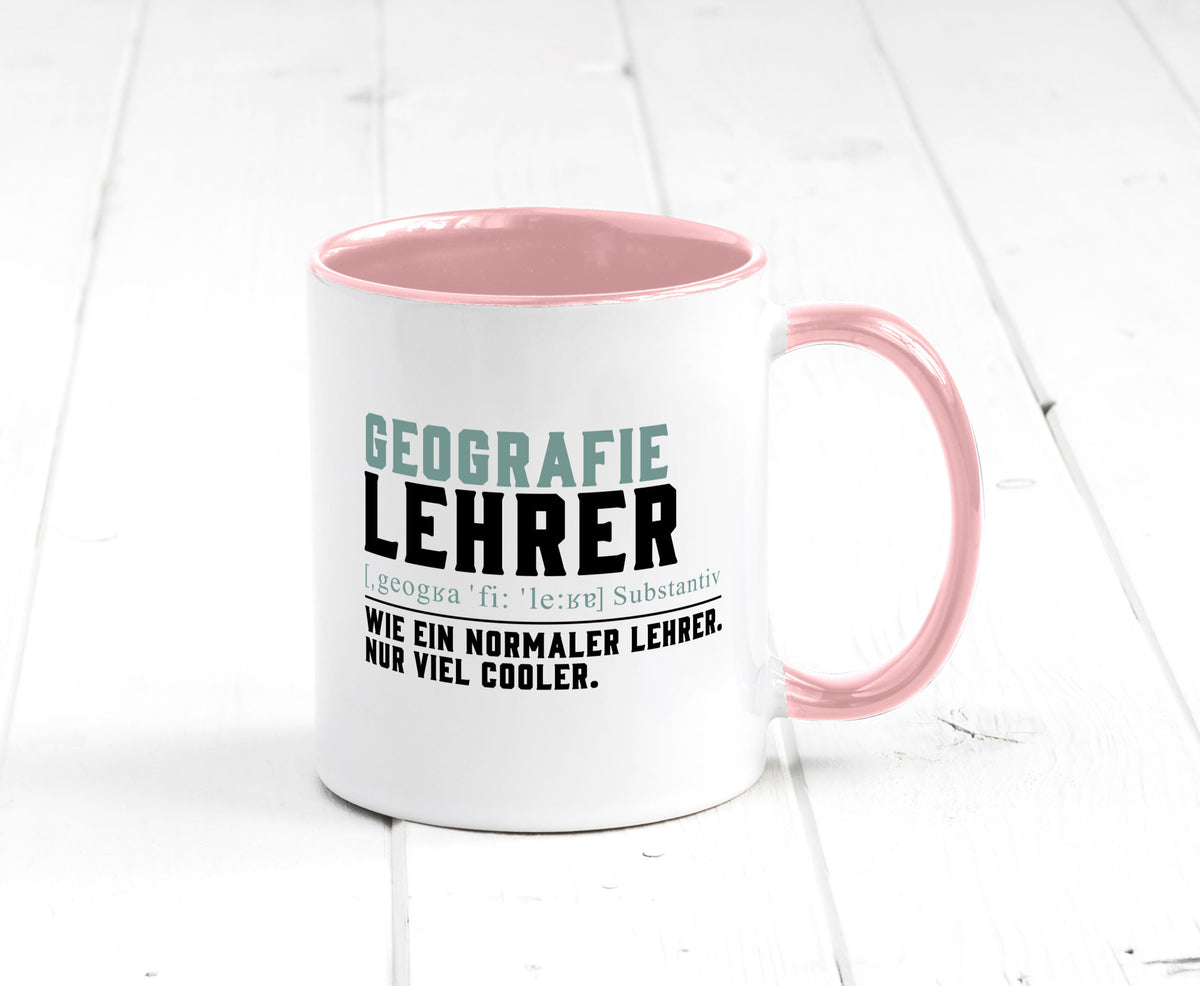 Geographielehrer | Lehrer Unterricht Lieblingslehrer lustiger Spruch Geschenk Tasse