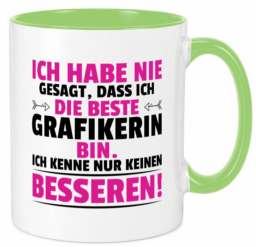 Keine Bessere Grafikerin | Grafik Design Grafikdesign Geschenkidee Humor Tasse