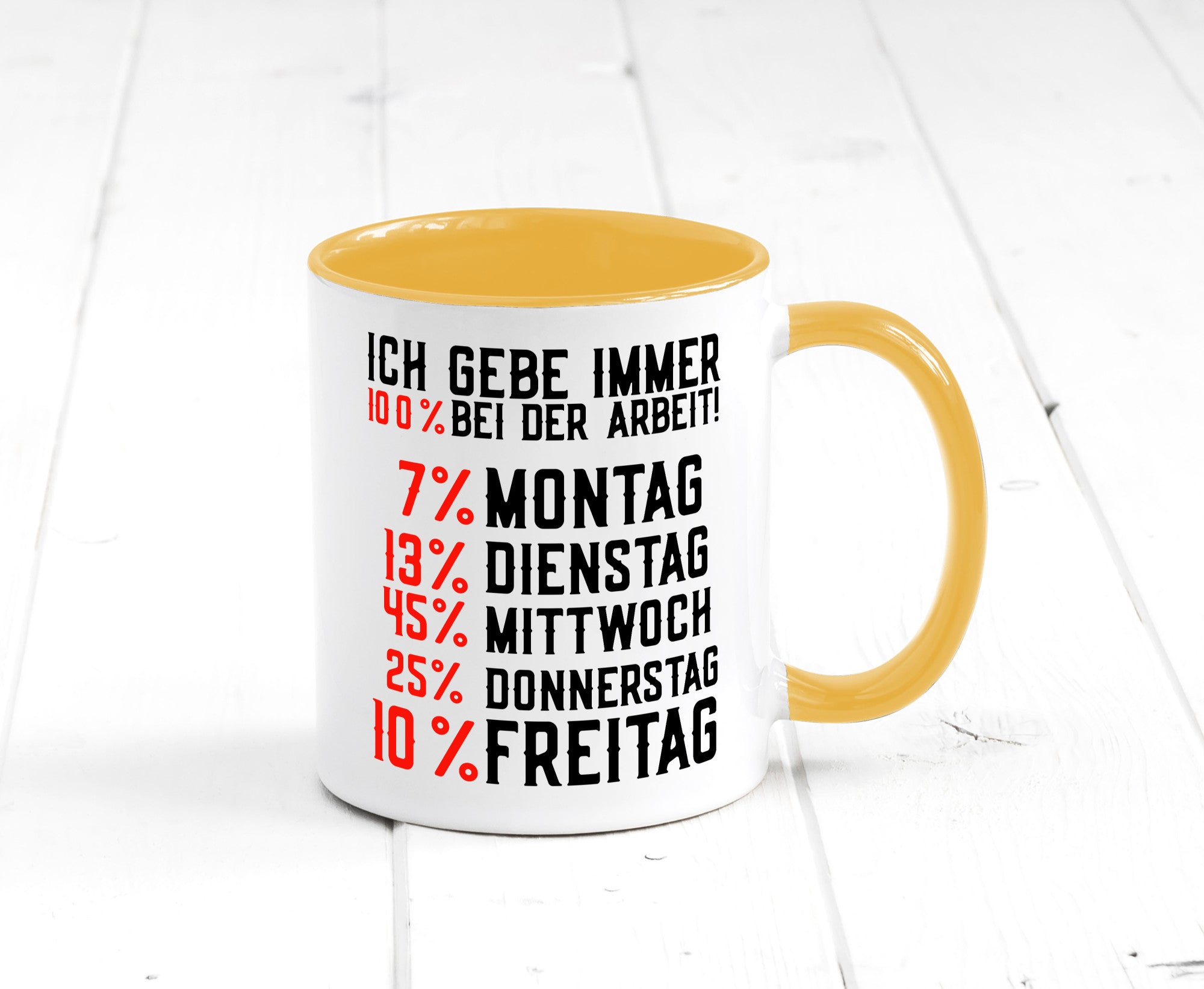 100% bei der Arbeit | Job Wochentage witziger Spruch lustiger Geschenk Kollegen