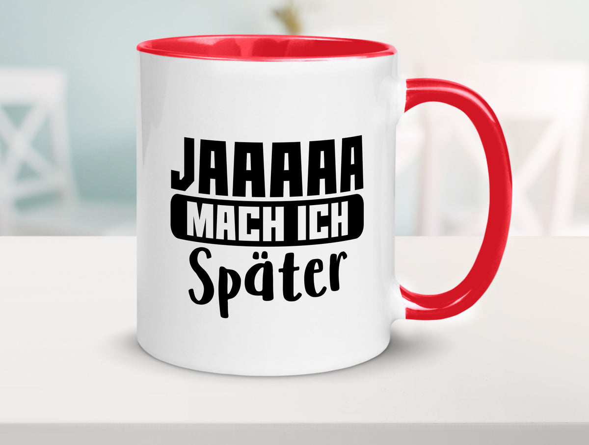 Mach ich später | Teenager lustiger Spruch Aufschieben Humor Geschenkidee Tasse