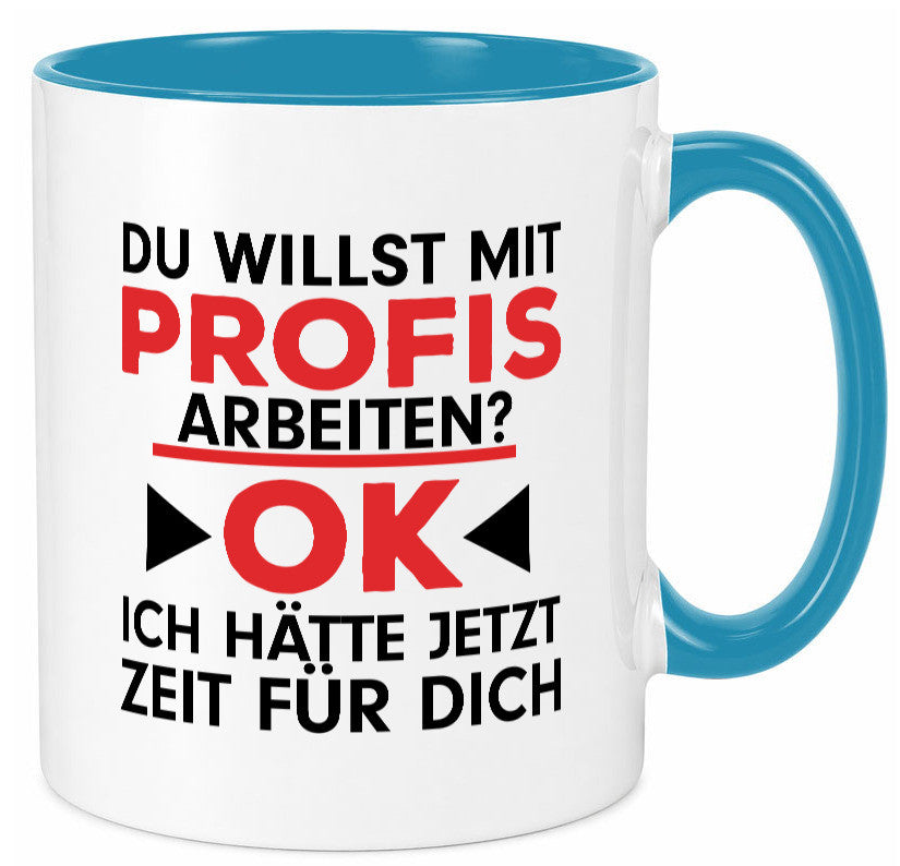 Profi Arbeiter | Arbeit Tasse mit Profis Beruf Geschenk Kollegen Büro lustiger