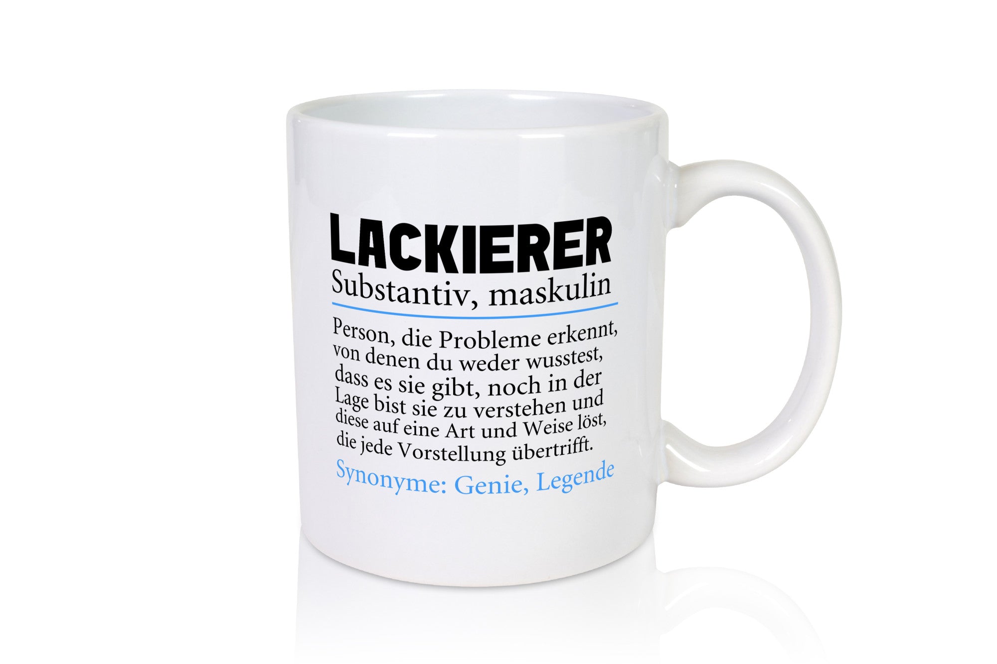Lackierer | Beruf Spruch Definition lackieren lustiger Geschenk Arbeit Kollegen