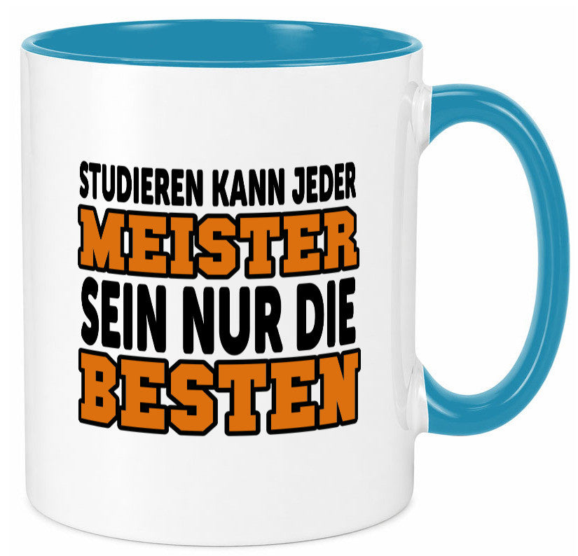 Meister | Handwerker Meisterprüfung Berufsabschluss Humor Arbeit Kollegen Büro Tasse