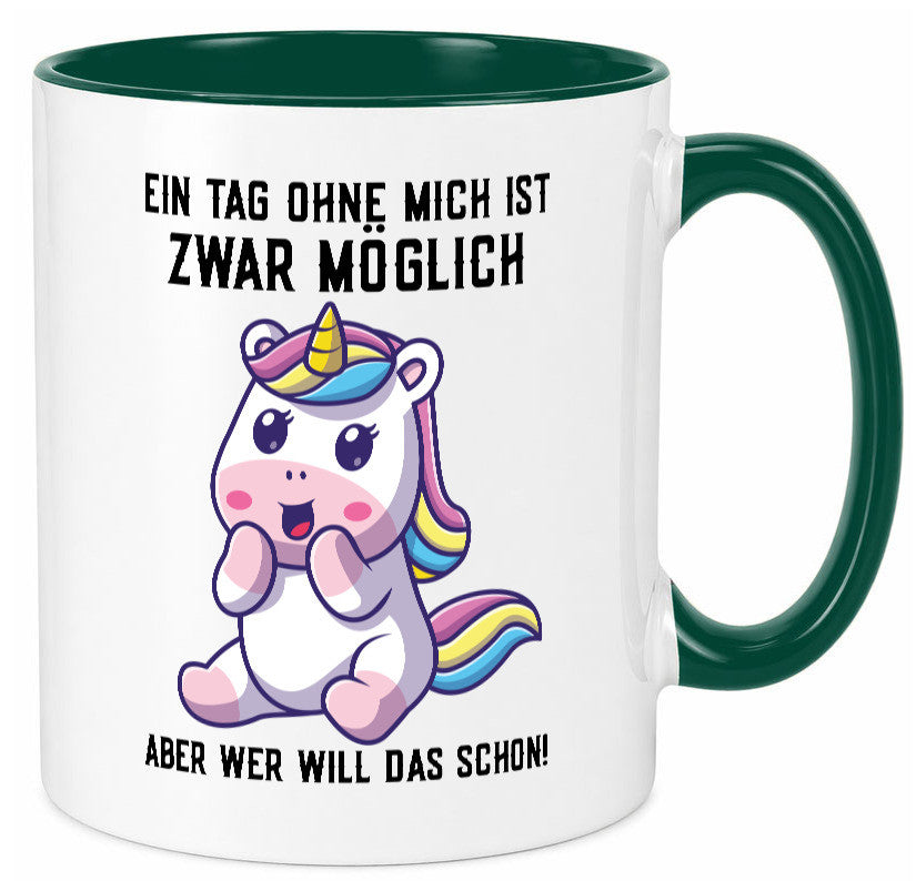 Ein Tag ohne mich ist möglich | süßes Einhorn Comic Geschenk Humor Geschenkidee