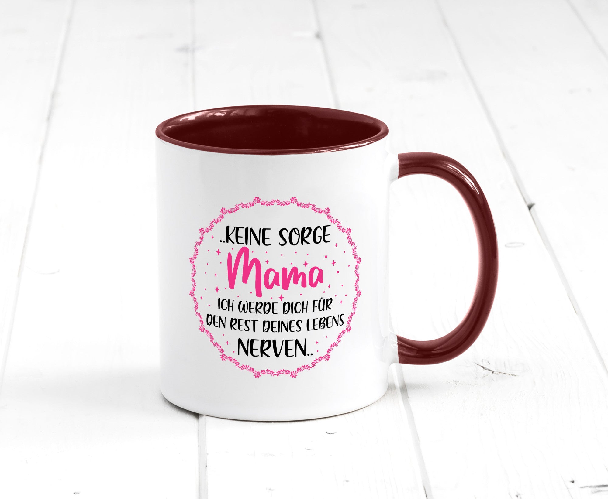 Ich nerve meine Mama für immer | Muttertag Geschenkidee Familie Humor Tasse