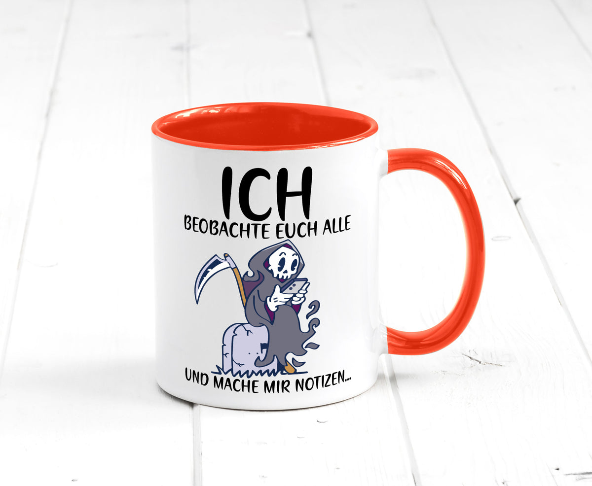 Ich beobachte euch | Sensenmann Sense Skelett Humor Geschenkidee Tasse