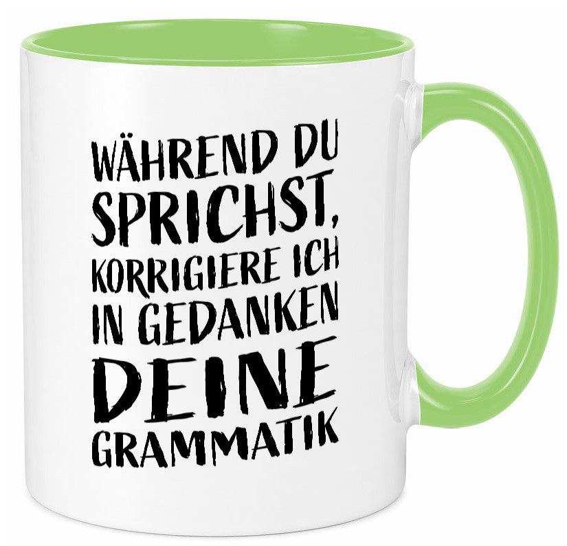 Während du sprichst, Grammatik korrigieren lustiger Spruch Geschenk Humor
