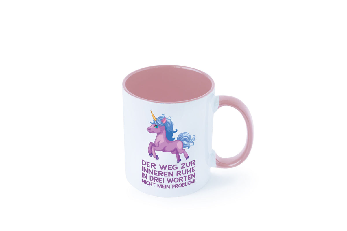 Innere Ruhe, drei Worte, nicht mein Problem | Einhorn Geschenk Humor Tasse