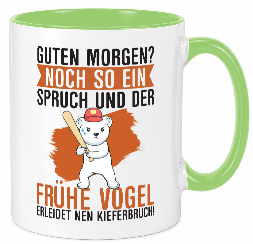 Guten Morgen | Bär Der frühe Vogel erledidet Kiferbruch Humor Geschenkidee Tasse