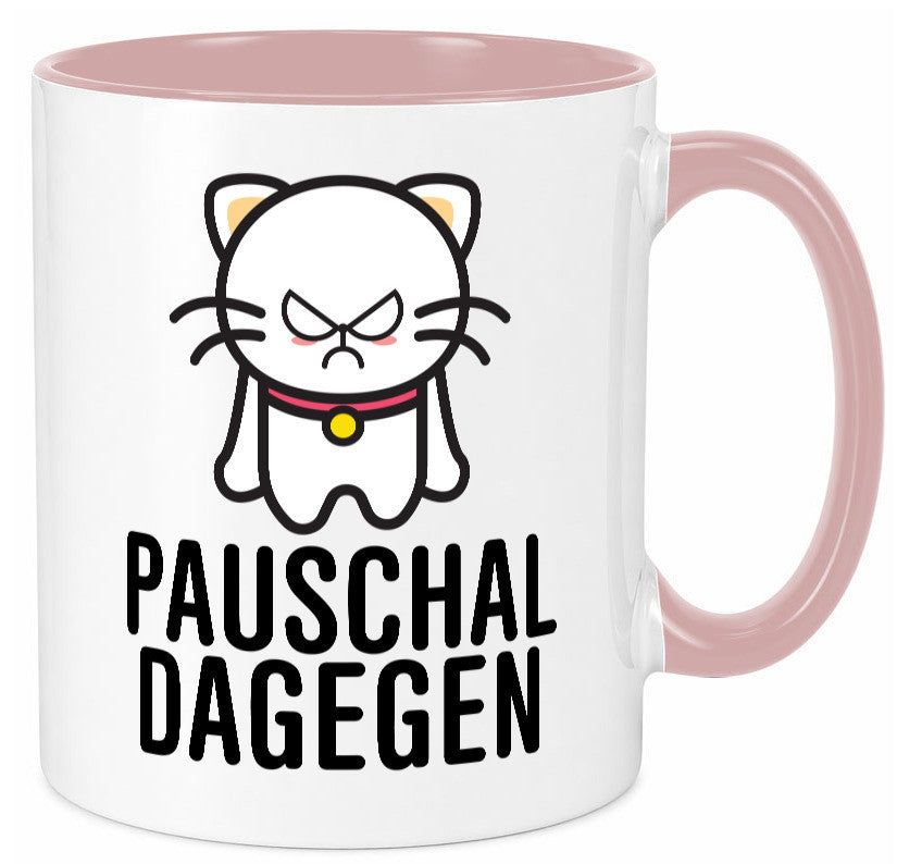 Pauschal dagegen | Katze Wut Geschenk Tierliebhaber Humor lustiger Spruch Tasse