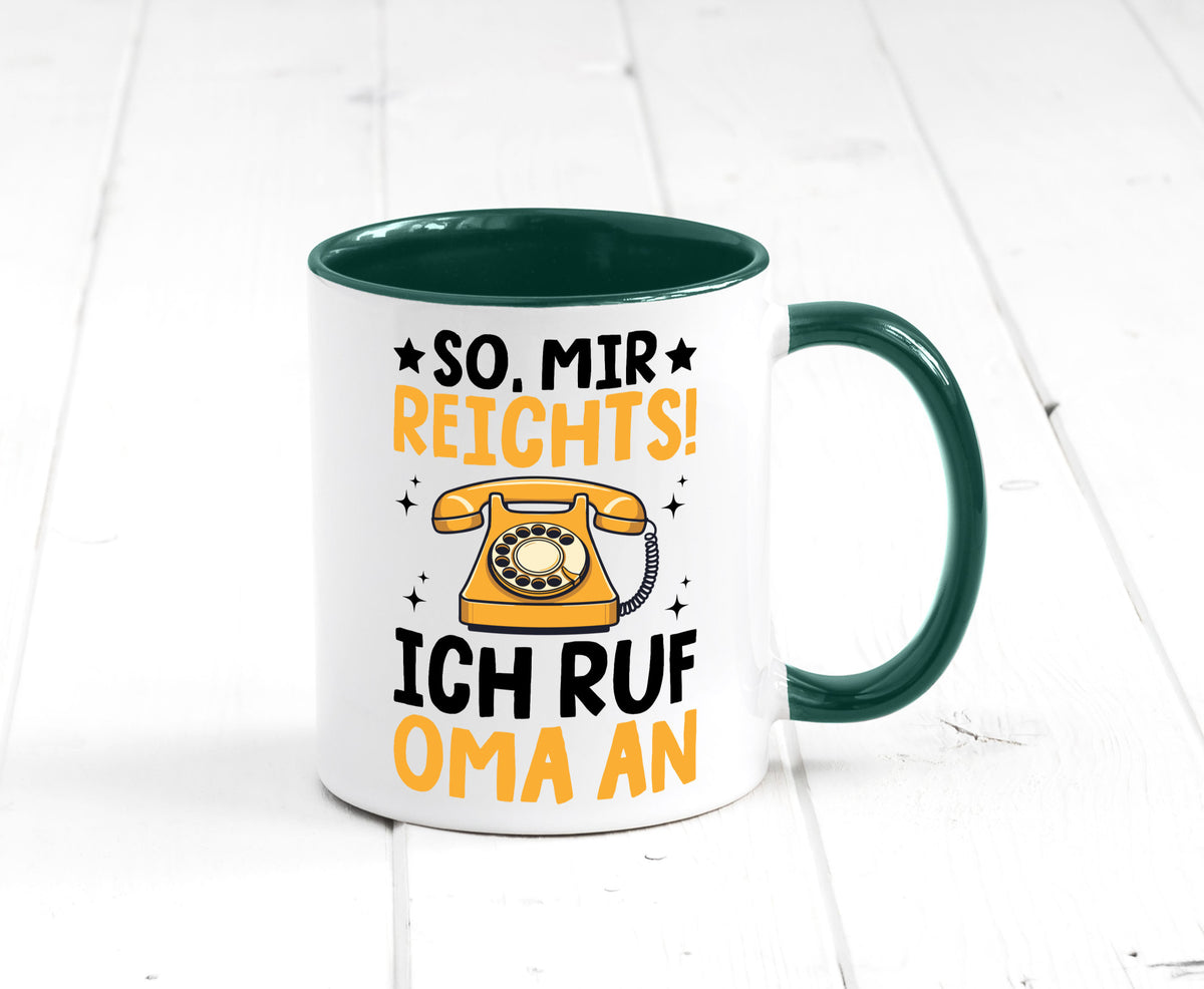 Mir reichts ich ruf oma an | Enkelkinder lustig Familie Geschenkidee Geschenk Tasse