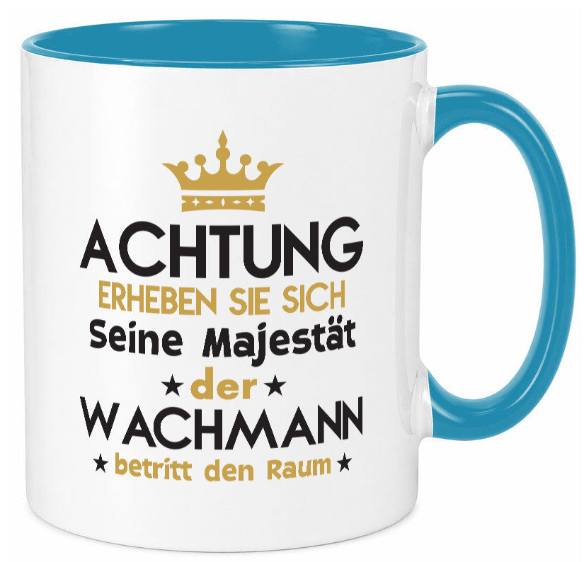 Seine Majestät Wachmann | Wachpersonal Nachtwächter lustiger Spruch Geschenk Tasse