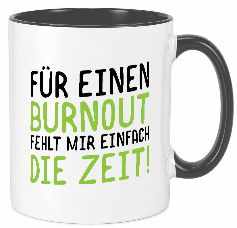 Für Burnout fehlt die Zeit | Stress Arbeit Kollegen Geschenkidee Büro Humor