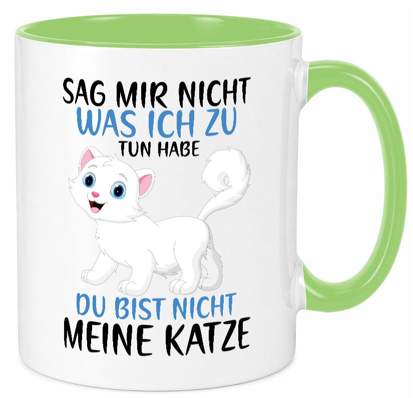 Sag mir nicht was ich zu tun habe | meine Katze Geschenk Tierliebhaber Humor Tasse