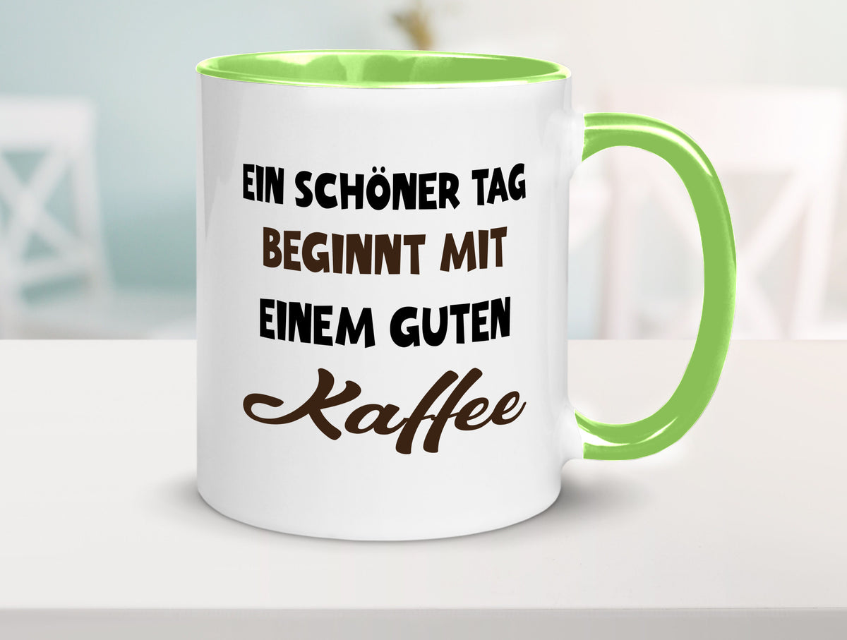 Ein Schöner Tag beginnt mit einem guten Kaffee Geschenk Humor Geschenkidee Tasse