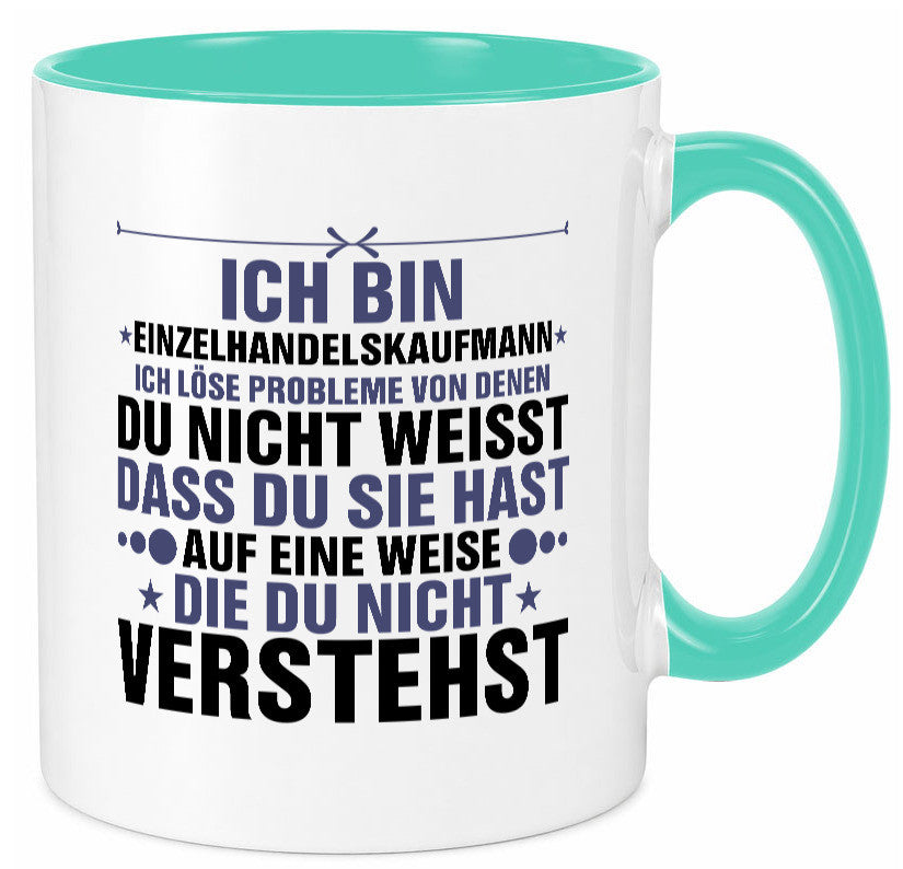Löse Probleme: Einzelhandelskaufmann | Einzelhandel v2 Humor Geschenkidee Tasse