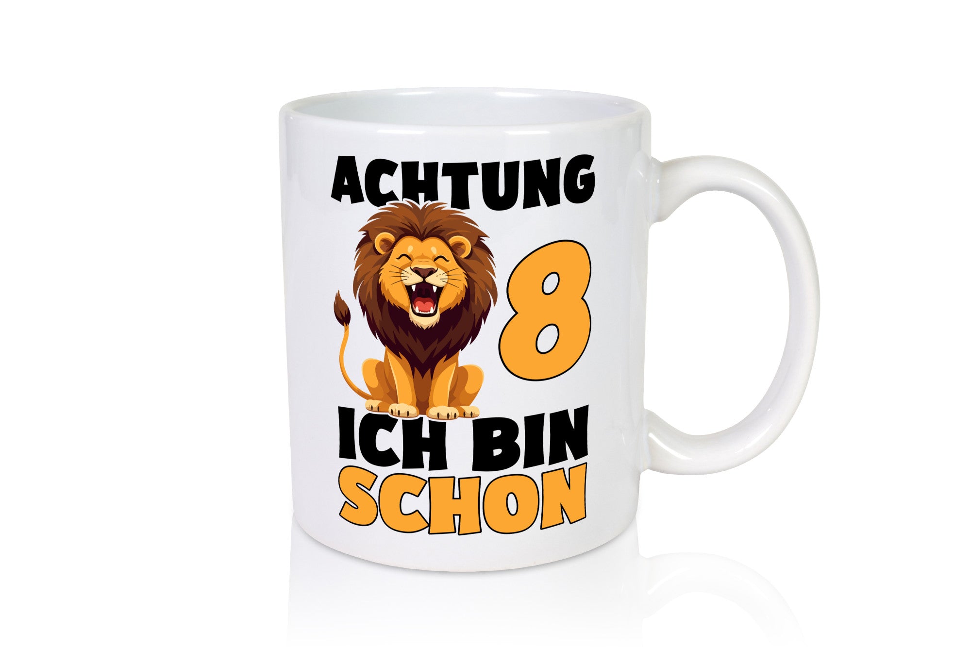 8. Geburtstag | 8 Jahre Löwe Geschenk Geschenkidee lustiger Spruch Tasse