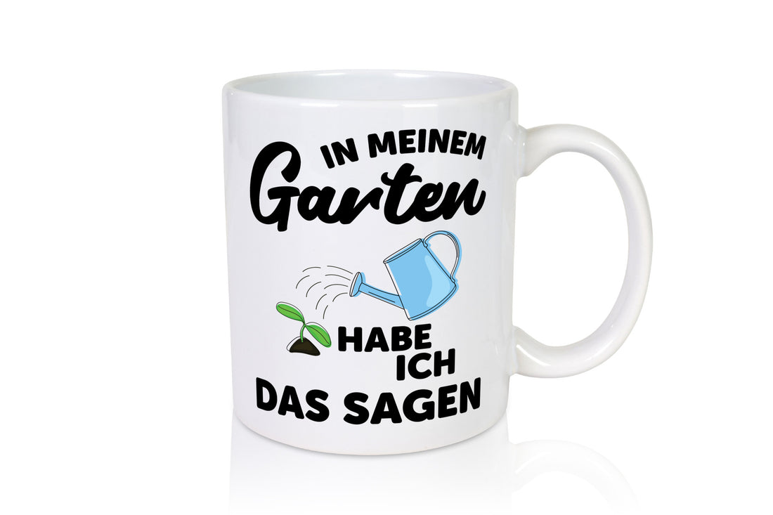 Ich habe das sagen im Garten | Gärtner Pflanzen lustiger Spruch Geschenk Humor