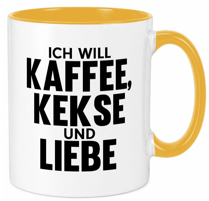 Ich will Kaffee, kekse und Liebe | Beziehung Kaffeetrinker Geschenk Humor Tasse