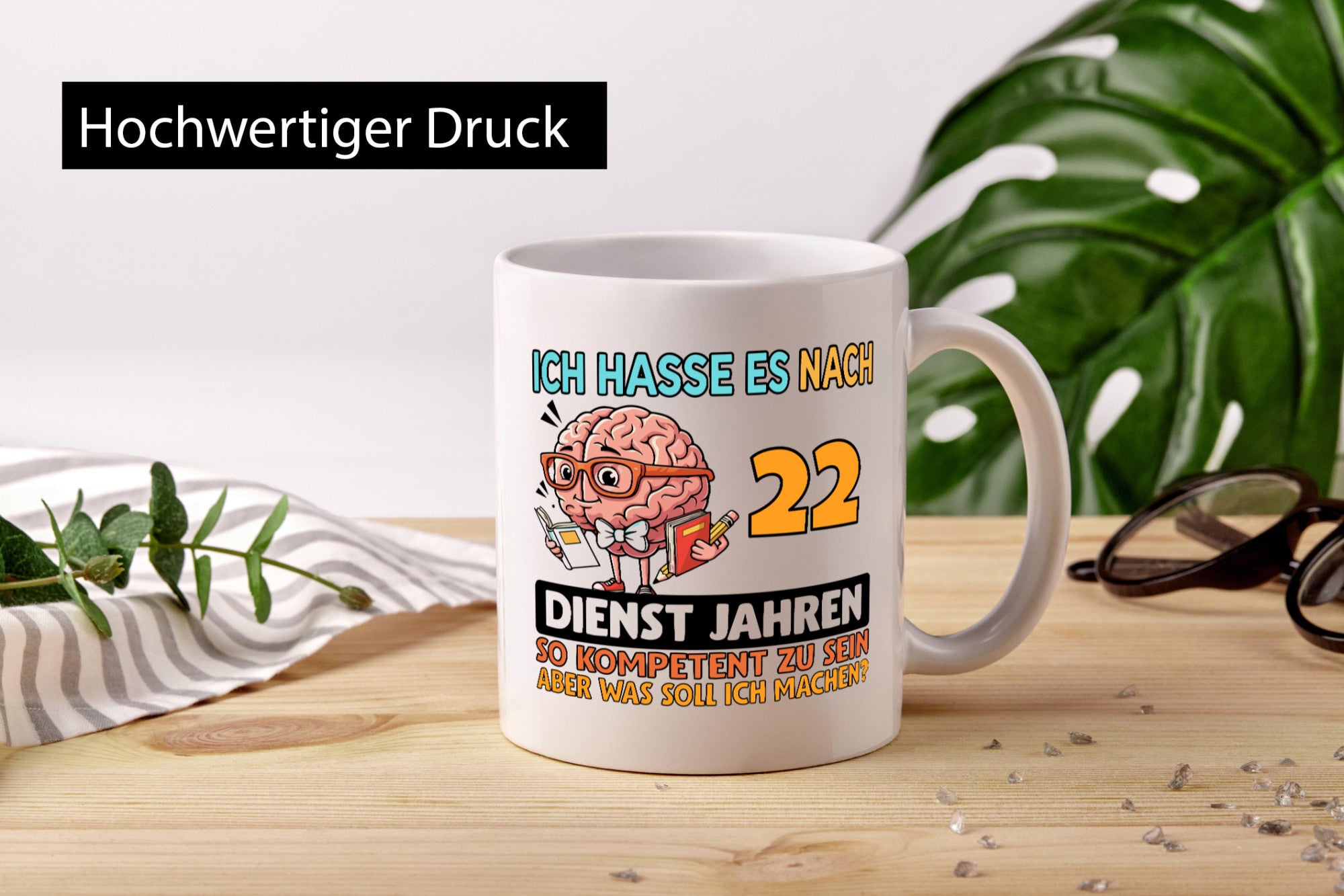 22 Dienstjahre | Arbeit Kompetent Geschenk Kollegen Büro lustiger Spruch Tasse