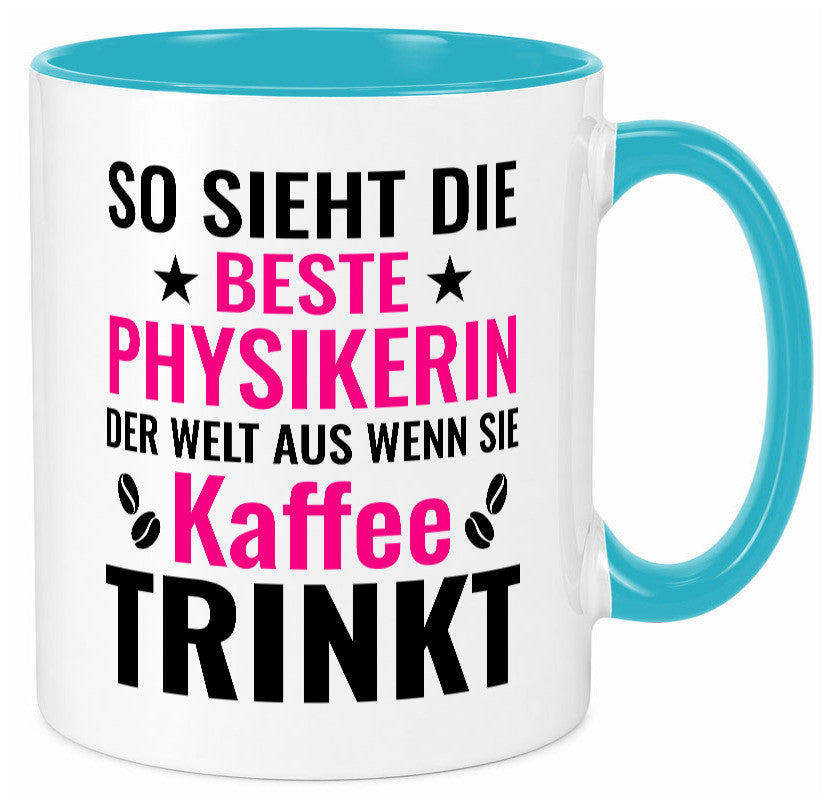 Kaffee trinkt: Physikerin | Physik Geschenk Humor Geschenkidee lustiger Spruch Tasse