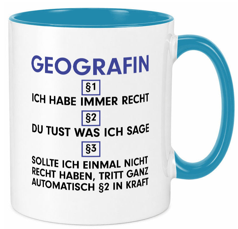 Ich habe immer Recht Geografin | Geografie v2 lustiger Spruch Geschenk Humor