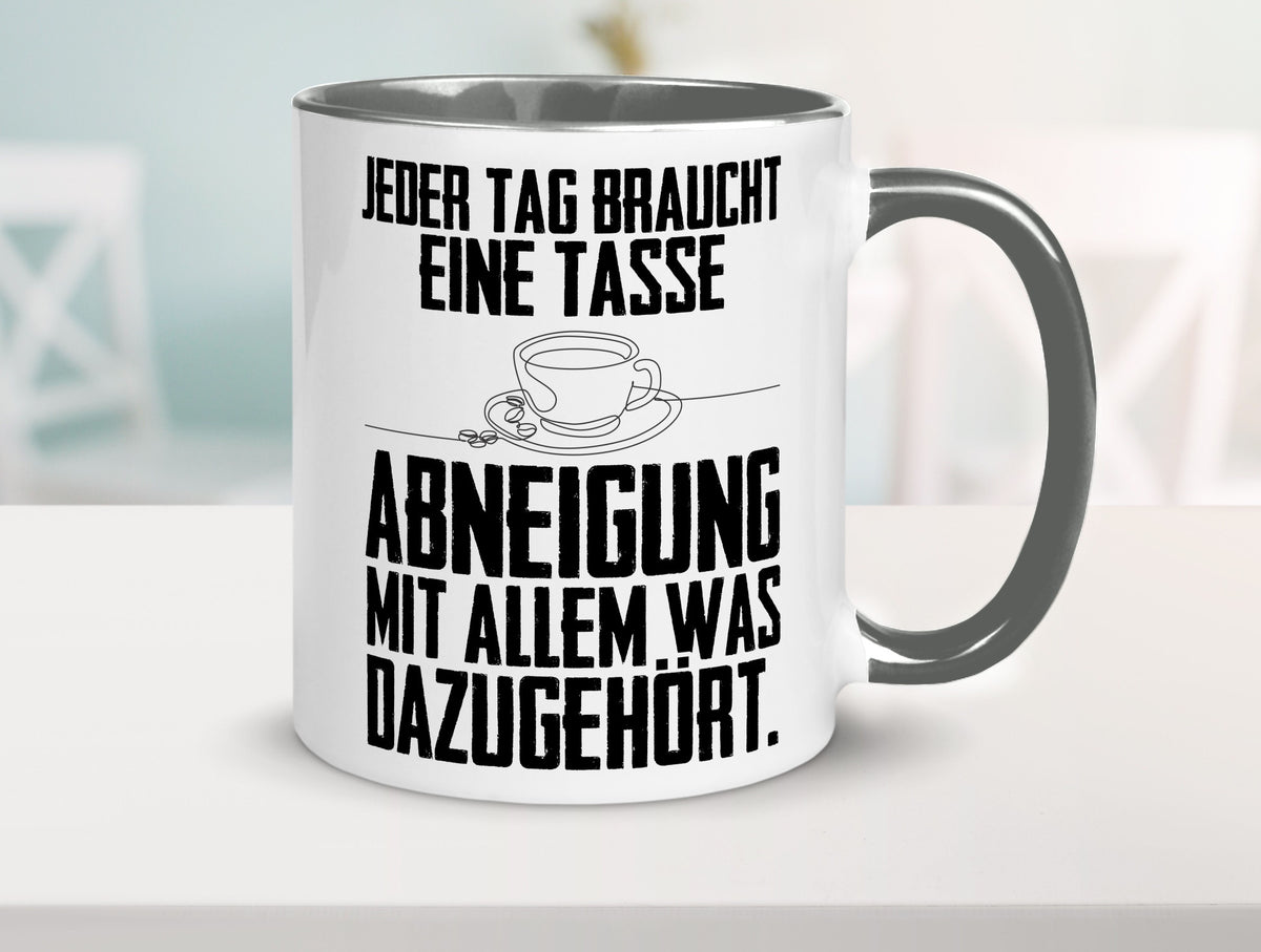 Abneigungstasse Humor Geschenkidee Tasse