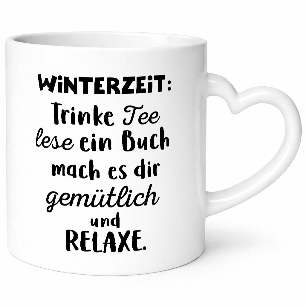 Winterzeit Trinke Tee und mach es dir Gemütlich Geschenkidee Humor Tasse