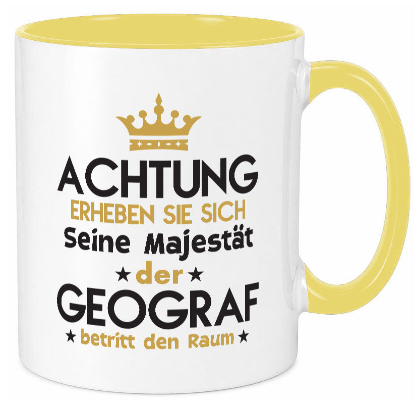 Seine Majestät Geograf | Geografie lustig Humor Geschenkidee Geschenk Tasse
