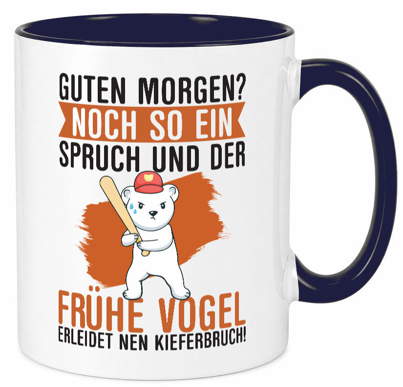 Guten Morgen | Bär Der frühe Vogel erledidet Kiferbruch Humor Geschenkidee Tasse