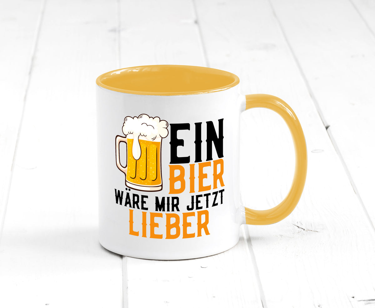 Ein Bier wäre mir jetzt lieber | Kollegen lustiger Spruch Geschenk Arbeit Büro Tasse
