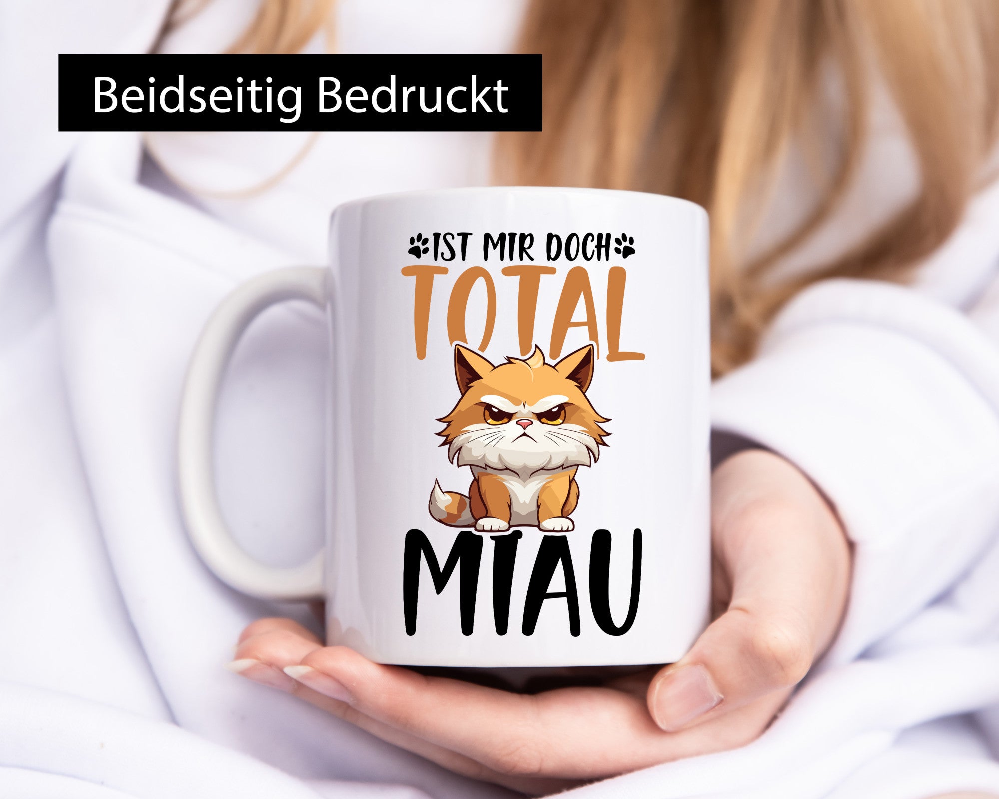 Ist mir doch total Miau | Katze Katzenliebhaber Geschenk Tierliebhaber Humor