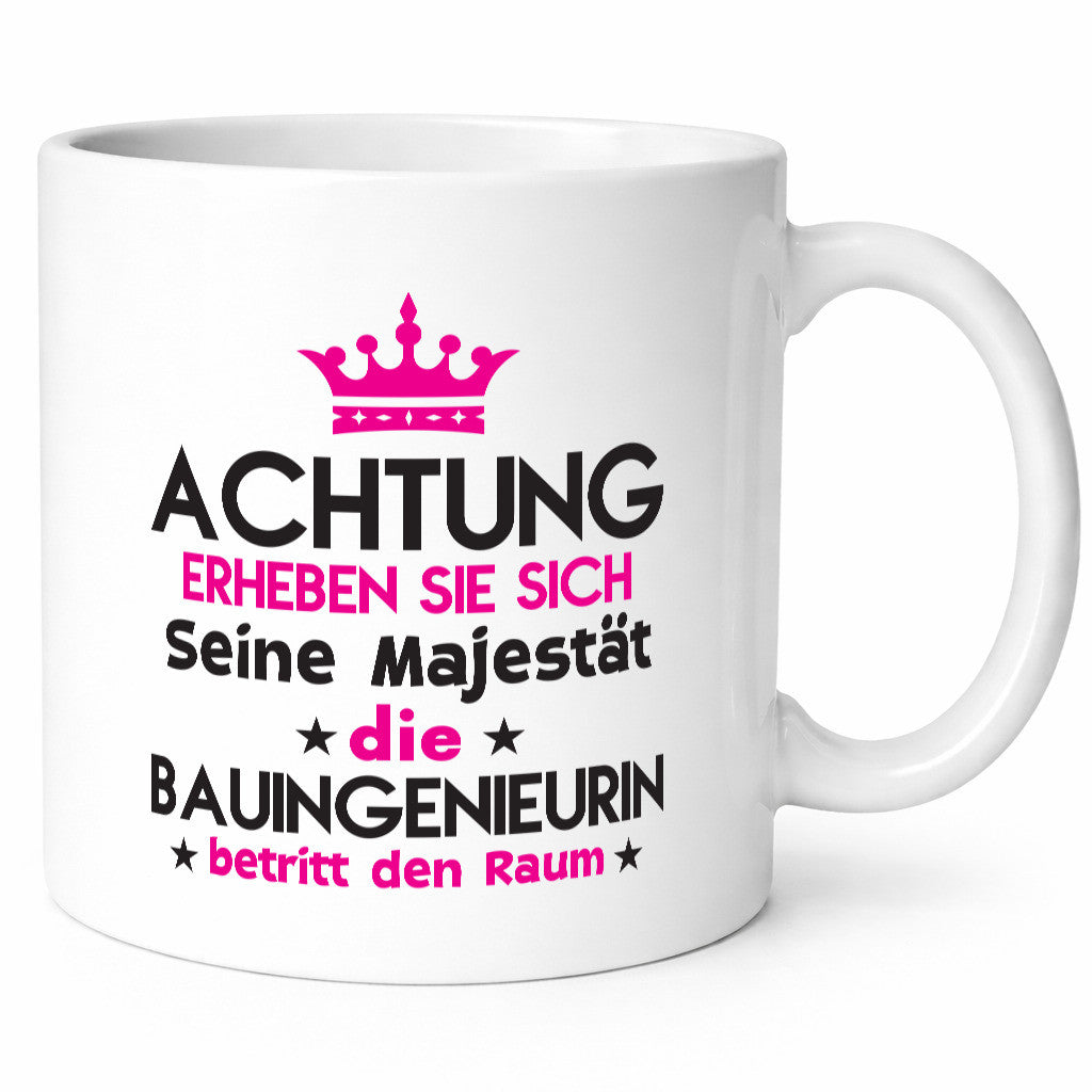 Seine Majestät Bauingenieurin | Ingenieurin Geschenkidee Humor Tasse