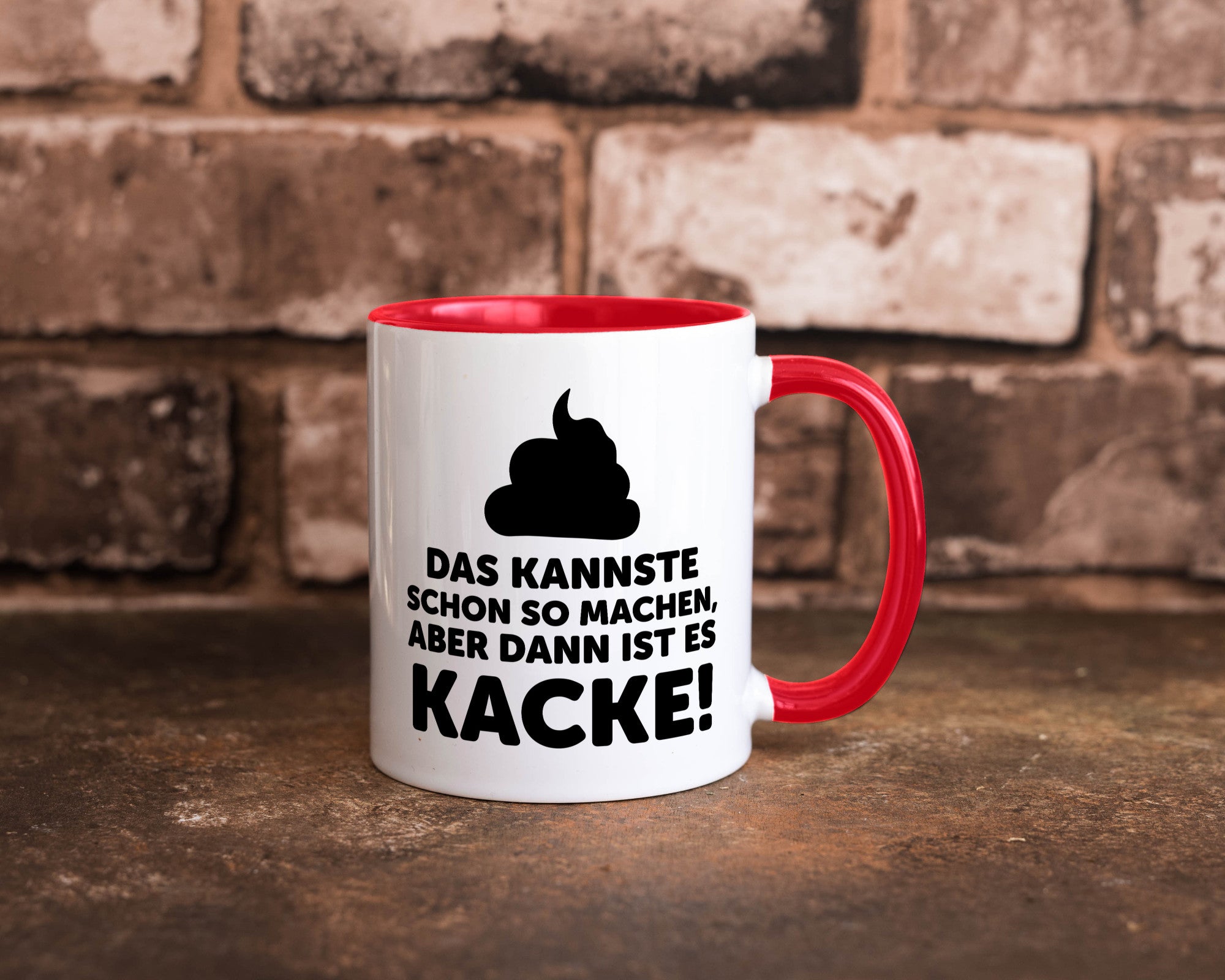 Kannste so machen aber is dann Kacke | Mist gebaut Geschenk Humor Geschenkidee
