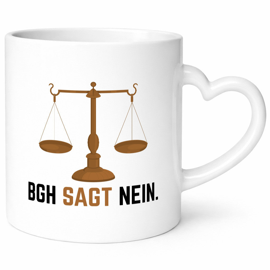 BGH sagt nein | Wage Geschenk Humor Geschenkidee lustiger Spruch Tasse